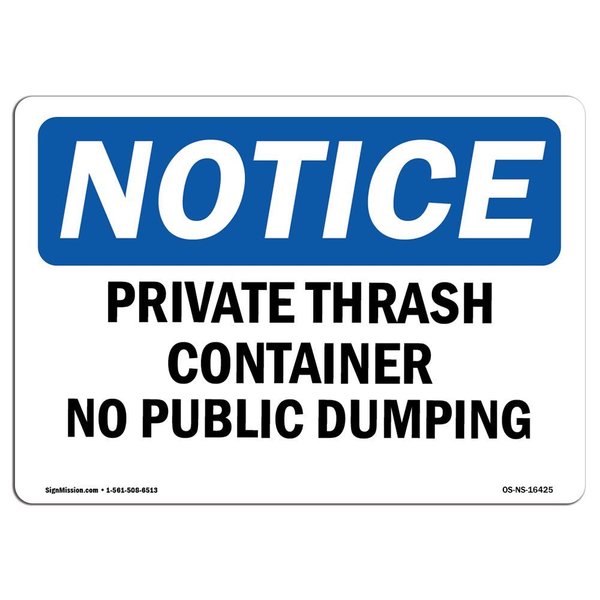 Signmission OSHA Notice Sign, 18" H, Aluminum, NOTICE Private Trash Container No Public Dumping Sign, Landscape OS-NS-A-1824-L-16425